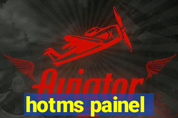 hotms painel